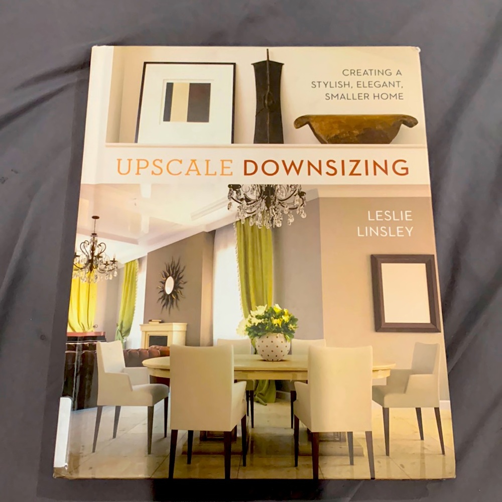 Upscale Downsizing by Leslie Linsley